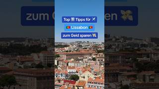 Top 5 Tipps für eine Reise nach Lissabon zum Geld sparen 💰✈️🇵🇹 [upl. by Cassady]