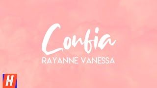 Confia  Rayanne Vanessa Letra [upl. by Ensoll293]