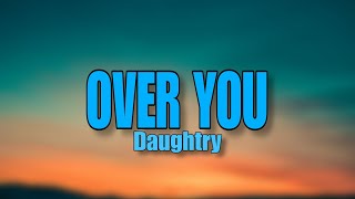 Daughtry  Over You Lyric Video [upl. by Cohn]