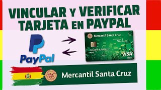 VINCULAR TARJETA del Banco MERCANTIL SANTA CRUZ a PAYPAL paypalbolivia BancoMercantilSantaCruz [upl. by Khai]