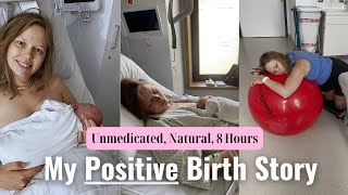 My Positive Birth Story  Unmedicated amp Natural Hospital Birth  Kia Hazel [upl. by Eerol219]