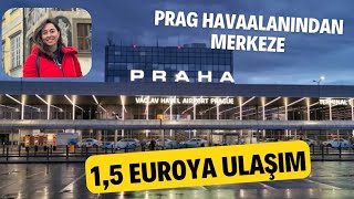 PRAG VACLAV HAVEL HAVAALANINDAN MERKEZE 15 EUROYA ULAŞIM [upl. by Wrench]