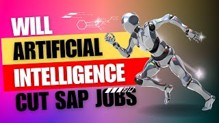 Will AI REPLACE SAP CONSULTANT JOB SAP FOR BEGINNERS CHANNEL S4HANA TRAINING AI FOR SAP [upl. by Astera]