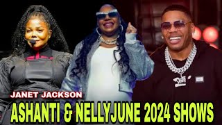 ASHANTI NELLY amp JANET JACKSON JUNE 2024 SHOWS🥰 [upl. by Matilda834]