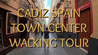 WALKING TOUR  CADIZ SPAIN  TOWN CENTER [upl. by Nomra]