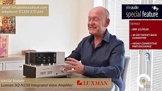 Special Feature  Luxman SQ N150 Integrated Valve Amplifier [upl. by Ynagoham]