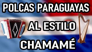 POLCAS PARAGUAYAS AL ESTILO CHAMAMÉ  Volumen 1 [upl. by Llennej]