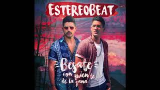 Estéreobeat  Bésate con quien te dé la gana Cover Audio [upl. by Mureil]