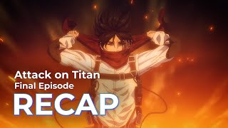 Attack on Titan RECAP Final Episode [upl. by Batruk]