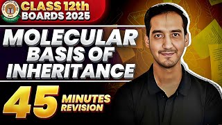 Molecular Basis of Inheritance  Class 12  Quick Revision in 45 Minutes NEETCBSE Sourabh Raina [upl. by Adnar]