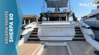 Arcadia Yachts  Sherpa 80  POV boat tour esterni e cabine [upl. by Zeba]