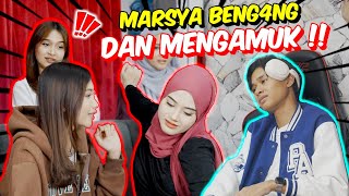 MARSYA BENG4NG DAN MENGAMUK   UNA ADA HATI DEKAT RAHIM [upl. by Werbel]