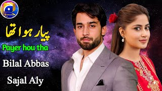 Payer hou tha Episode 1  Official Trailer  Bilal Abbas amp Sajal Aly New Drama 2024 [upl. by Estrellita]