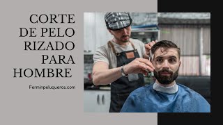 Pelo rizado permanente hombre 2021 paso a paso ✂️🧑🏻‍🦱 ✂️ [upl. by Notsek350]