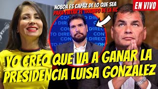 EL TRIUNFO DE LUISA ES INEVITABLE PERO CARTON HARA LO QUE SEA PARA EVITARLO  CNE EN MANOS DE NOBOA [upl. by Whipple]