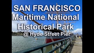 SFO Maritime National Historical Park at Hyde Street Pier  CaptainsVoyage [upl. by Tai]