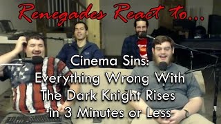 Renegades React to Cinema Sins Everything Wrong With The Dark Knight Rises [upl. by Ynned]