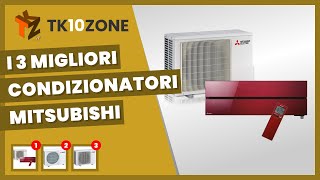 I 3 migliori condizionatori Mitsubishi [upl. by Safire]