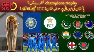 Champions Trophy 2025 Pakistan Ki Mezbani Khatray Mein  GENSAID News [upl. by Ramso]