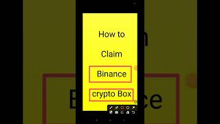 Binance crypto box claimShare and earn money [upl. by Egdamlat]