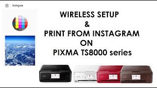 PIXMA TS8000 TS8100 series  Wireless Setup and Print from Instagram part2 [upl. by Celestyna]