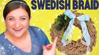 SWEDISH BRAID Secrets to Making a STUNNING Wreath in No Time [upl. by Eadith]