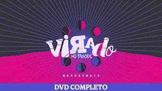 Menos é Mais  Virado no Pagode  Ao Vivo  DVD Completo [upl. by Caitlin]