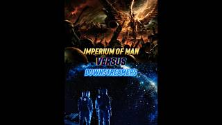 Imperium of Man vs Downstreamers edit warhammer40k vs fiction shorts short subscribe music [upl. by Arlo]