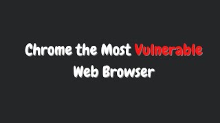 Chrome Most vulnerable browser  VMWare Patches Vcentre  Zimbra zeroday vulnerability [upl. by Susie]