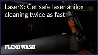 LaserX Get safe laser anilox cleaning twice as fast with [upl. by Gilud]