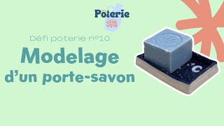 TUTO DIY Défi poterie 10  Modelage dun portesavon [upl. by Llennol]