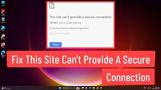 Fix This Site Cant Provide a Secure Connection Try Running Windows Network Diagnostics [upl. by Clerk138]