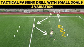 Tactical Passing Drill With Small Goals  3 Variation  FootballSoccer Training  U13 [upl. by Ihcas]