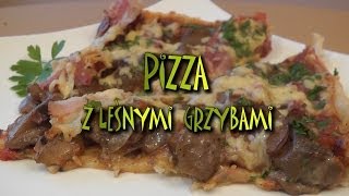 Pizza z grzybami leśnymi  smakkujawpl HD [upl. by Ahens]