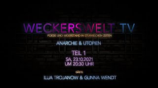 Weckerswelt TV  Anarchie amp Utopien Teil 1 [upl. by Merilee313]