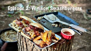 Episode 2 Venison Smashburgers amp Hand Cut Fries [upl. by Yaner596]