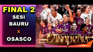 FINAL 2  SESI BAURU X OSASCO MELHORES MOMENTOS PAULISTA 2024 [upl. by Aicirtel]