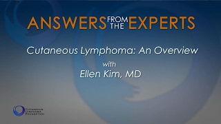 Answers from the Experts Cutaneous Lymphoma Overview [upl. by Lane]