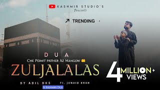 ZULJALALAS  DUA   ADIL DKS FT JUNAID SHAH  KASHMIR STUDIOS OFFICIAL  NEW KASHMIRI NAAT [upl. by Lynus562]