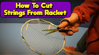 How To Cut The Strings From Your Badminton Racket [upl. by Sirhc]