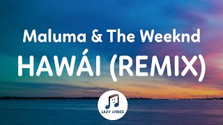 Maluma amp The Weeknd  Hawái REMIX LetraLyrics SpanishEnglish [upl. by Sophy]