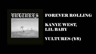 FOREVER ROLLING  Kanye West ft Lil Baby [upl. by Leal464]