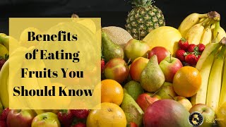 Benefits of Eating Fruits You Should Know 2021 [upl. by Harol]