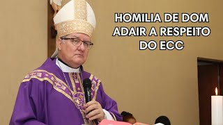 HOMILIA DE DOM ADAIR A CERCA DO ECC [upl. by Ripleigh5]