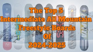 The Best Intermediate All Mountain Freestyle Snowboards of 2025 [upl. by Thevenot]