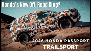 Tougher Than Ever  2026 HONDA PASSPORT TRAILSPORT  Rugged Redesign amp OffRoad Power honda [upl. by Aihsekyw]