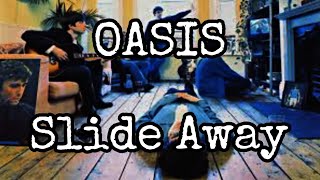 OASIS  Slide Away Lyric Video [upl. by Cordy322]