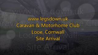 Cornwall  Looe CAMC Site Arrival [upl. by Huey792]