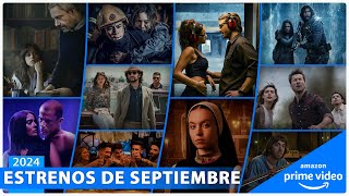 Estrenos AMAZON PRIME VIDEO SEPTIEMBRE 2024  Series y Películas [upl. by Ardried]