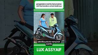 WANITA INI MENUNJUKAN SKILL BERKENDARA MOTOR KEPADA LELAKINYA shorts [upl. by Proudman]